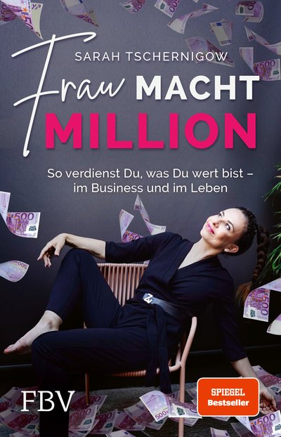 Frau macht Million - So verdienst du, was du wert bist – im Business und im Leben