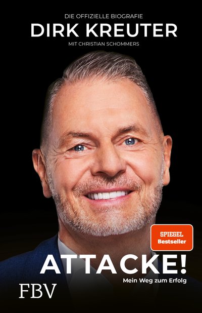 Dirk Kreuter - Attacke! Mein Weg zum Erfolg - Die offizielle Biografie