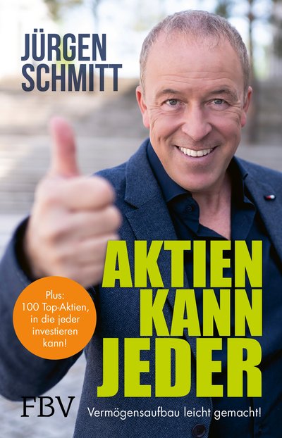 Aktien kann jeder - Vermögensaufbau leicht gemacht!