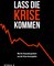 Lass die Krise kommen