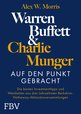 Warren Buffett und Charlie Munger – Auf den Punkt gebracht