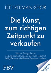 Die Kunst, zum richtigen Zeitpunkt zu verkaufen
