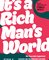 It's a Rich Man's World