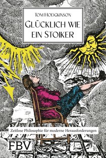 Glücklich wie ein Stoiker