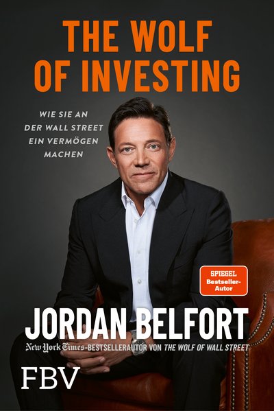 The Wolf of Investing - Wie Sie an der Wall Street ein Vermögen machen