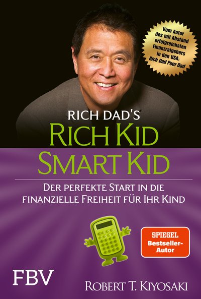 Rich Kid Smart Kid - Der perfekte Start in die finanzielle Freiheit für Ihr Kind