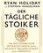 Der tägliche Stoiker – Jubiläumsausgabe