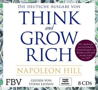 Think and Grow Rich – Deutsche Ausgabe - Die ungekürzte und unveränderte Originalausgabe von Denke nach und werde reich von 1937