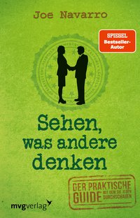 Sehen, was andere denken - Der praktische Guide, mit dem Sie jeden durchschauen