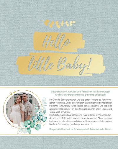 Hello little Baby! - Babyalbum zum Eintragen für die Schwangerschaft und das erste Jahr