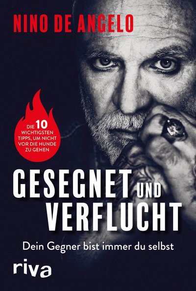 Gesegnet und verflucht - Dein Gegner bist immer du selbst. Die 10 wichtigsten Tipps, um nicht vor die Hunde zu gehen