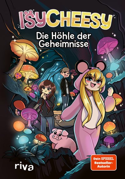 IsyCheesy: Die Höhle der Geheimnisse - Das zweite rätselhafte Buchabenteuer von YouTuberin IsyCheesy über eine uralte Höhle voller Geheimnisse (IsyCheesy Adventures Band 2)