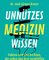 Unnützes Medizinwissen