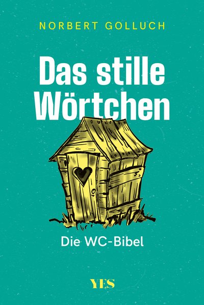 Das stille Wörtchen - Die WC-Bibel