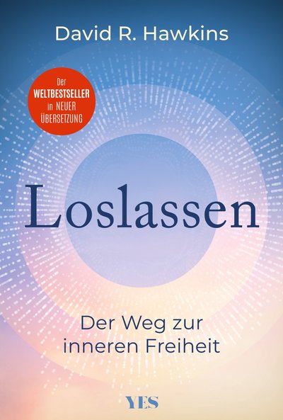 Loslassen - Der Weg zur inneren Freiheit