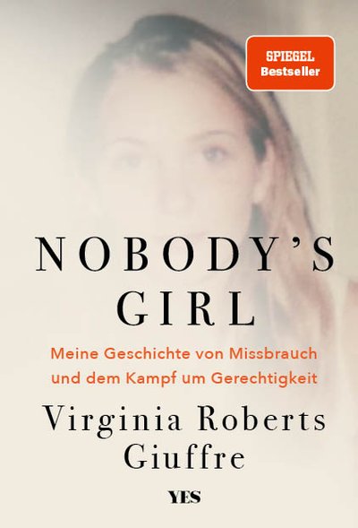 Nobody's Girl - Meine Geschichte von Missbrauch und dem Kampf um Gerechtigkeit