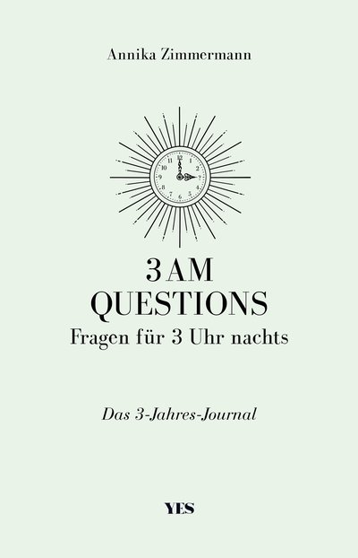 3 AM Questions – Fragen für 3 Uhr nachts - Das 3-Jahres-Journal