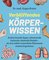 Verblüffendes Körperwissen
