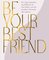 Be Your Best Friend