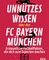 Unnützes Wissen über den FC Bayern