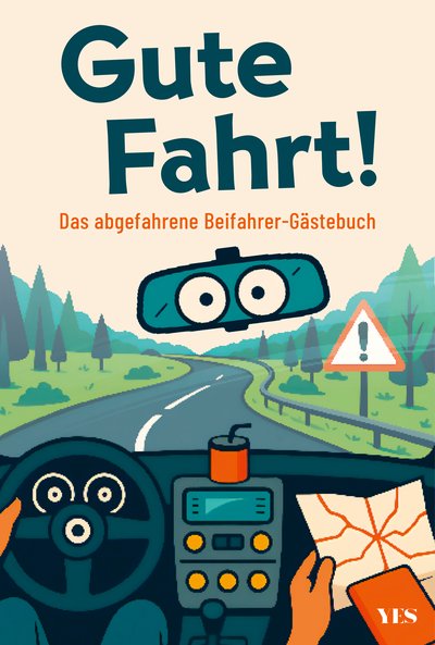 Gute Fahrt! - Das abgefahrene Beifahrer-Gästebuch