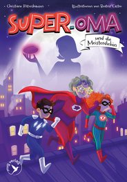 Super-Oma und die Meisterdiebin (Super-Oma 2)