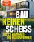 Bau keinen Scheiß – Jetzt kommen die Handwerker