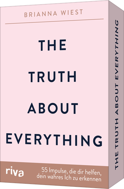 The Truth About Everything – 55 Impulse, die dir helfen, dein wahres Ich zu erkennen